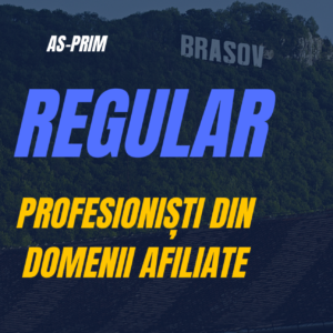 REGULAR – Profesioniști din profesii afiliate (medici stomatologi, psihologi, farmaciști)